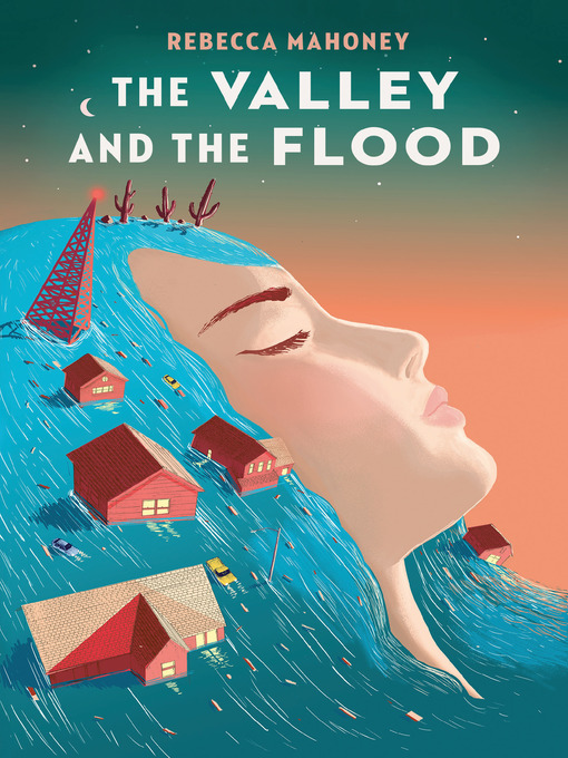 Title details for The Valley and the Flood by Rebecca Mahoney - Wait list